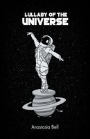 Lullaby Of The Universe Anastasia Bell Taschenbuch Kartoniert / Broschiert 2019