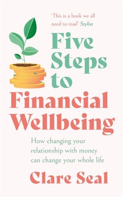 Clare Seal | Five Steps to Financial Wellbeing | Taschenbuch | Englisch (2022)