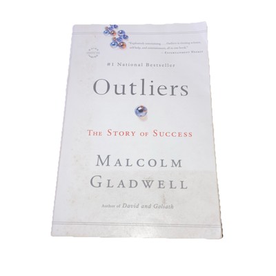 Outliers: The Story of Success , Gladwell, Malcolm