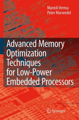 Verma - Advanced Memory Optimization Techniques for Low-Power Embedded - X555z
