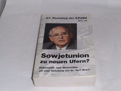 Meyer, Gert: Sowjetunion zu neuen Ufern? 27. Parteitag der KPdSU
