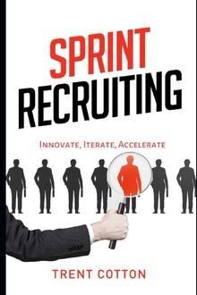 Sprint Recruiting: Innovate, Iterate, Accelerate vo... | Buch | Zustand sehr gut