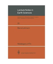 Metallogeny of Tin, Lehmann, Bernd