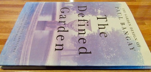 The Defined Garden ~ Paul Bangay. The Garden Design 1st:1st HbDj NEW in MELB - Picture 2 of 12