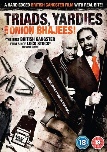 Triads, Yardies and Onion Bhajees (DVD) Manish Patel Dave Courtney Jass Bassi