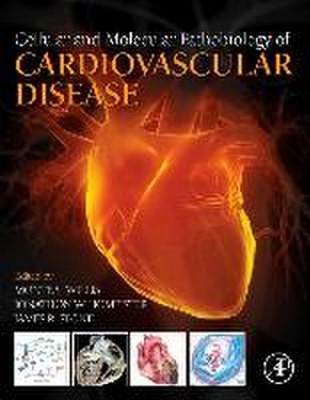 Cellular and Molecular Pathobiology of Cardiovascular Disease, Monte Willis
