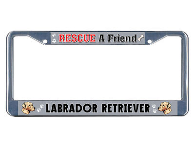 Labrador Retriever Dog Rescue a Friend Metal License Plate Frame Tag Border