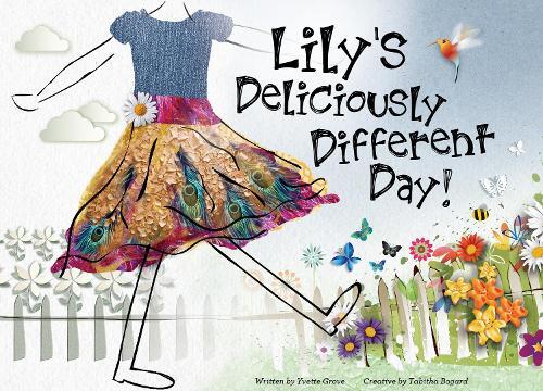 Yvette Grove Lily's Deliciously Different Day (Hardback)