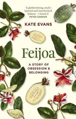 Feijoa by Kate Evans PAPERBACK 9781869718015