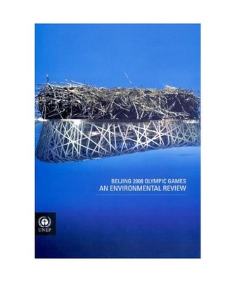 Beijing 2008 Olympic Games: An Environmental Review, United Nations