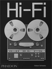Hi-Fi: The History of High-End Audio Design (Hardback or Cased Book)