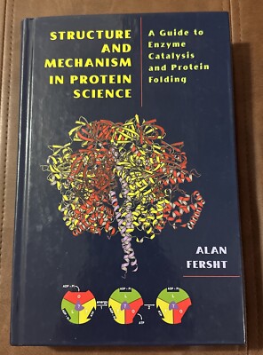 Structure and Mechanism in Protein Science: A Guide to Enzyme Catalysis and Pro
