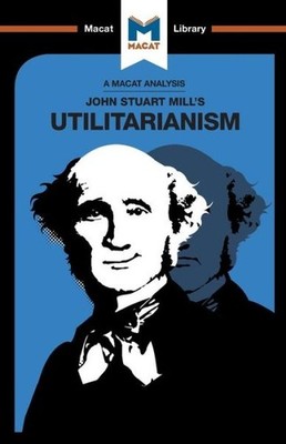 An Analysis Of John Stuart Mills's Utilitarianism