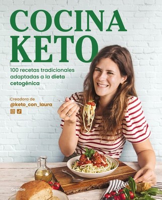 Cocina keto: 100 recetas tradicionales adaptadas a la dieta cetogénica / Th...
