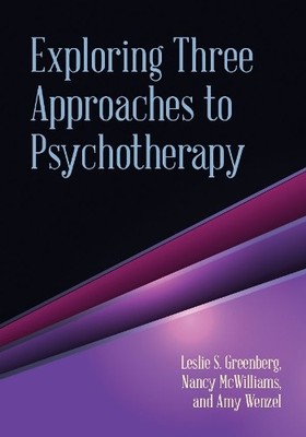Exploring Three Approaches to Psychotherapy - 9781433815218