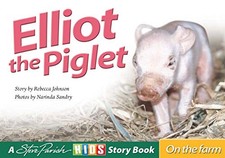 Elliot the Piglet: A Steve Parish Story Book by Parish, Steve Book The Fast Free
