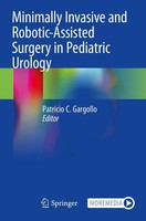 Minimally Invasive And Robotic-Assisted Surgery In Pediatric Urology Gargollo Xv