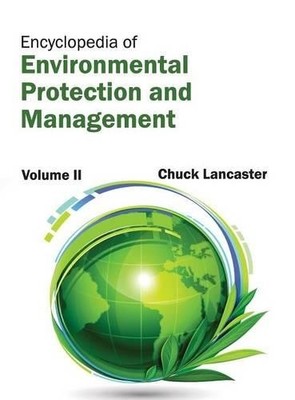 Encyclopedia of Environmental Protection and Management: Vol (Gebundene Ausgabe)