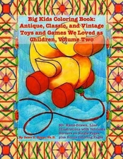 Big Kids Coloring Book: Classic, Vintage, and Antique Toys and Games We Loved: 5