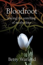 Bloodroot - 9781771338370