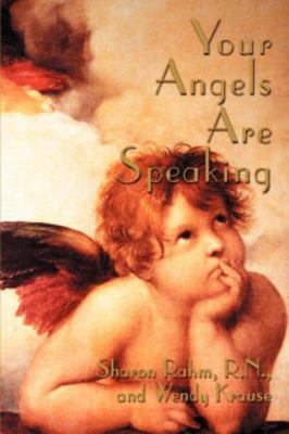 Your Angels Are Speaking, Paperback by Rahm, R. N. Sharon, Brand New, Free sh...