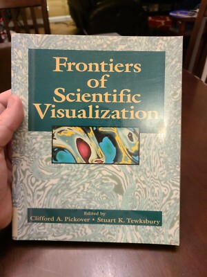 Frontiers of Scientific Visualization by Stuart K. Tewksbury (1994, Trade Paper 