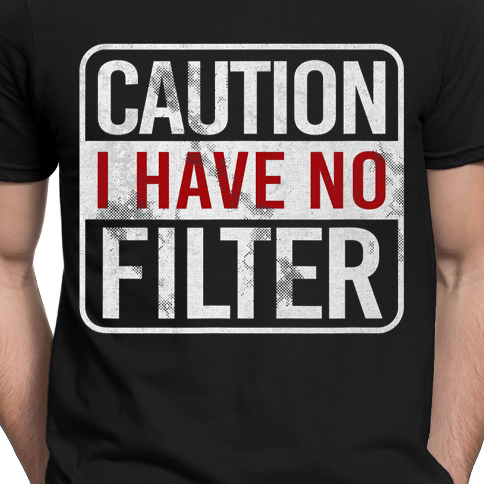 Caution I Have No Filter Funny Sarcastic Humor Vintage Retro Mens T