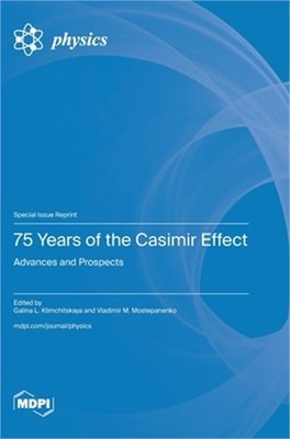 75 Years of the Casimir Effect: Advances and Prospects (Hardback or Cased Book)