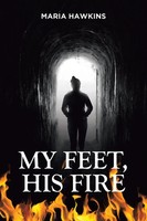 Maria Hawkins | My Feet, His Fire | Taschenbuch | Englisch (2019)
