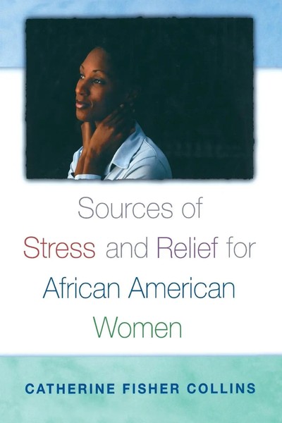 Sources Of Stress And Relief For African American Women Catherine Collins Buch-image
