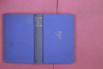 330713 Thomas Carlyle FRIEDRICH DER GROSSE Verlag von Th. Knaur Nachf. HC