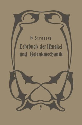 H. Straßer | Lehrbuch der Muskel- und Gelenkmechanik | Taschenbuch | Deutsch