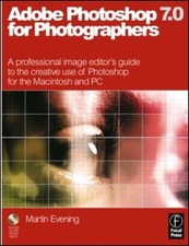 Adobe Photoshop 7.0 for Photographer..., Martin Evening