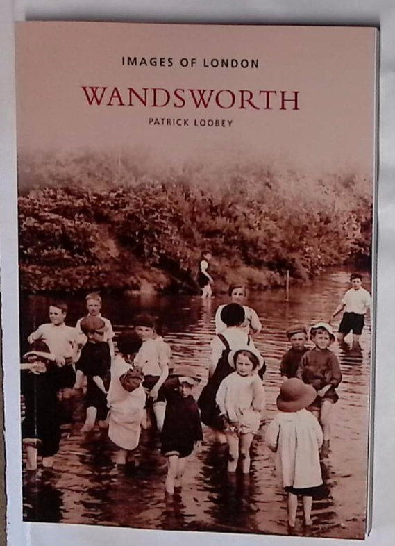 Wandsworth London History in old Photographs