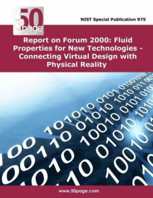 Report On Forum 2000 Fluid Properties For New Technologies - Connecting Vir...