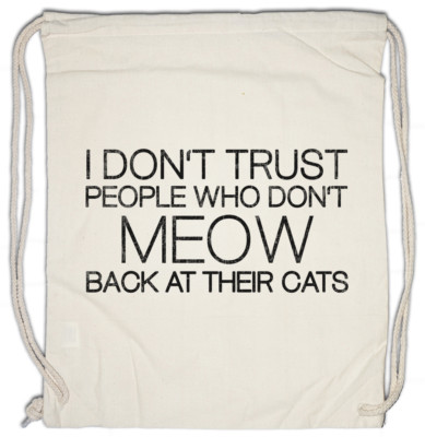 I Don't Trust People Turnbeutel Meow back their cats Katze Katzen Liebe Fun