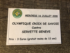 ticket )) CROIX SAVOIE V SERVETTE GENEVE - Amical 2008