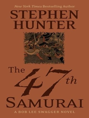 The 47th Samurai: A Bob Lee Swagger Novel (Wheeler Large Buch WHEELER PUB INC
