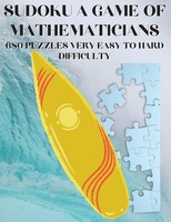 Kelly Johnson | Sudoku A Game Of Mathematicians 680 Very Easy To Hard Puzzles