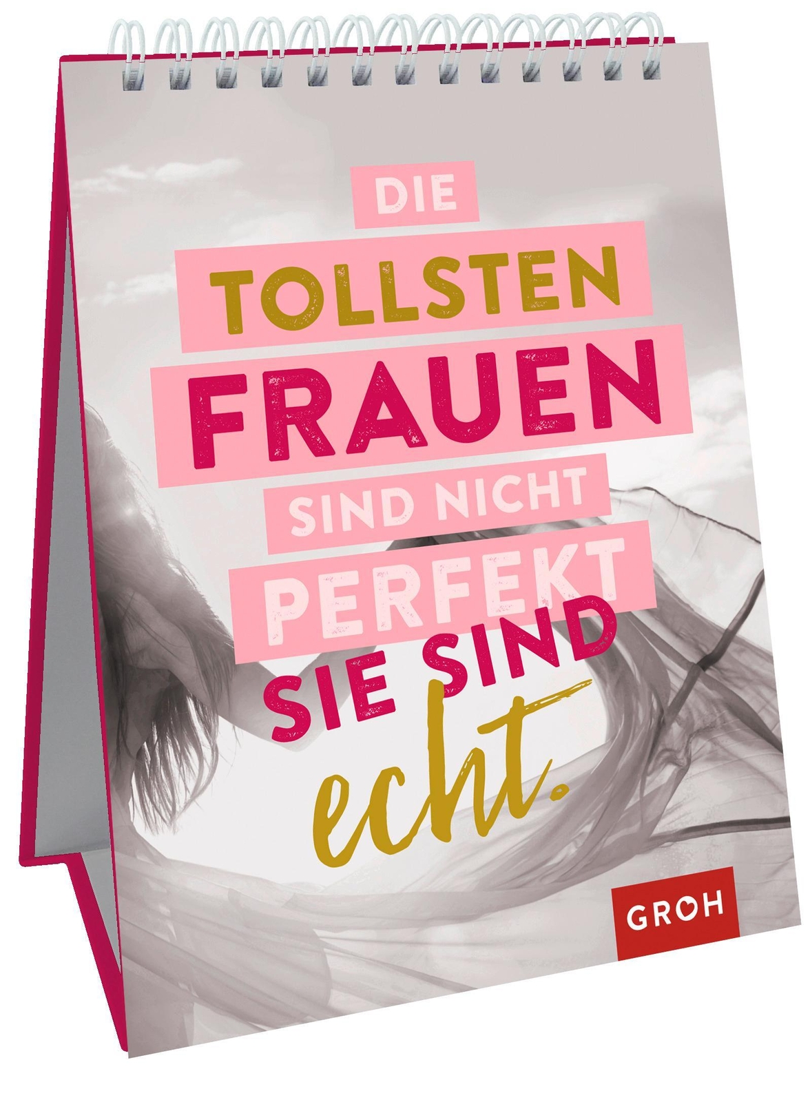 Die Tollsten Frauen Sind Nicht Perfekt - Sie Sind Echt. | Groh