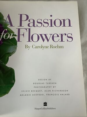 A Passion for Flowers:Carolyne Roehm/花 A Passion for Flowers: Roehm, Carolyne: 9780067575130