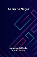 La Sirena Negra Condesa De Emilia Pardo BazáN Taschenbuch Spanisch 2026