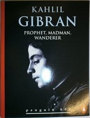 Prophet, Madman, Wanderer (Pinguin 60er Jahre S.) - Gibran, Kahlil