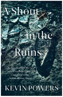 Kevin Powers A Shout in the Ruins (Paperback) (UK IMPORT)