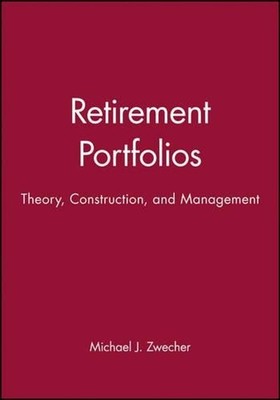 Retirement Portfolios & Retirement Portfolios Workbook Set: Theory, Construction