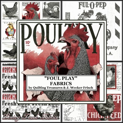 QT J. WECKER FRISCH ''FOWL PLAY'' COUNTRY CHICKEN ROOSTER FABRICS (SELECTION)