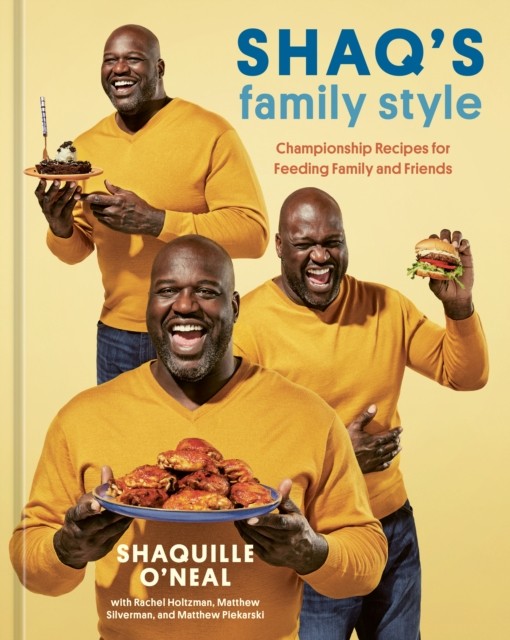 Shaq's Family Style by Shaquille O'Neal (Hardback Book)