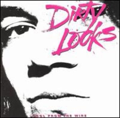 ダーティールックス　DIRTY LOOKS クールフロム ザワイアー AC/DC Dirty Looks - Cool From The Speedway - Amazon.com Music
