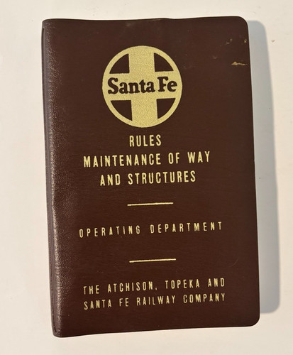 ATSF Santa Fe Maintenance of Way Rules Book 1975 Railroad Employee Manual