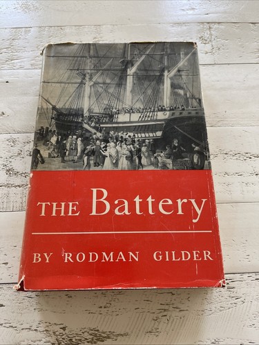 The Battery By Rodman Gilder Hardcover